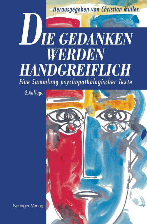 Book cover of Die Gedanken werden Handgreiflich: Eine Sammlung psychopathologischer Texte (2. Aufl. 1993)