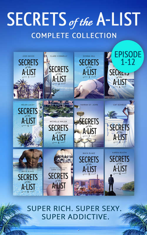 Book cover of Secrets Of The A-List Complete Collection, Episodes 1-12 (ePub edition) (A\secrets Of The A-list Title Ser. #1)