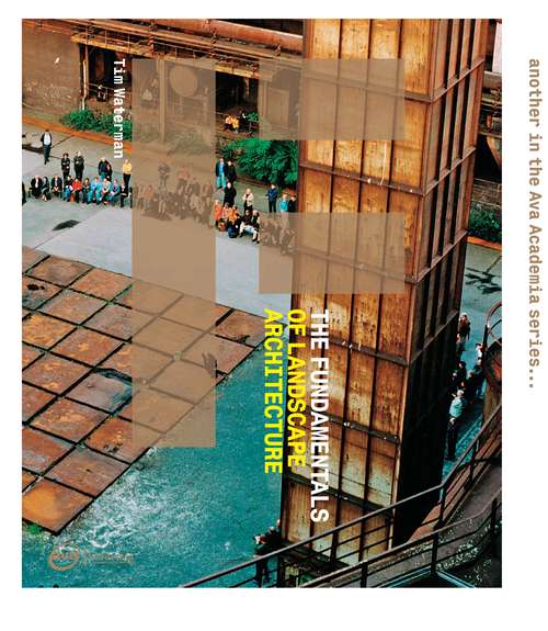Book cover of The Fundamentals of Landscape Architecture (Fundamentals)