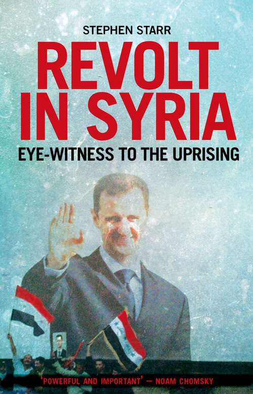 Book cover of Revolt in Syria: Eye-witness to the Uprising (2)