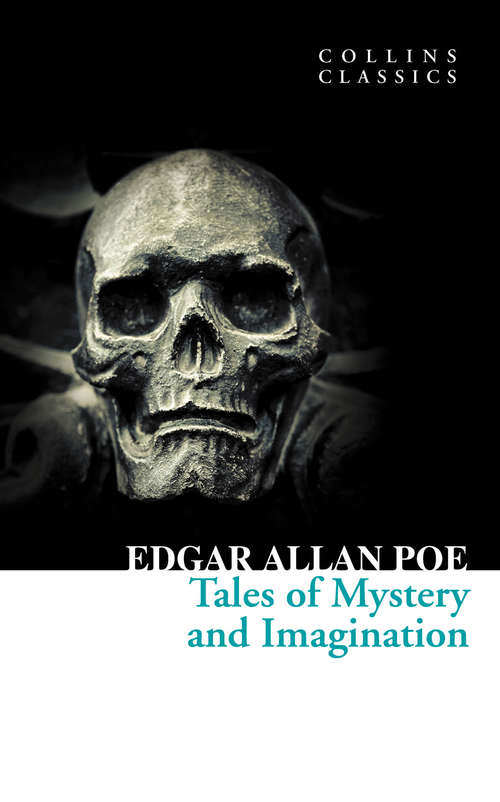 Book cover of Tales of Mystery and Imagination: Slip-cased Edition (ePub edition) (Collins Classics)