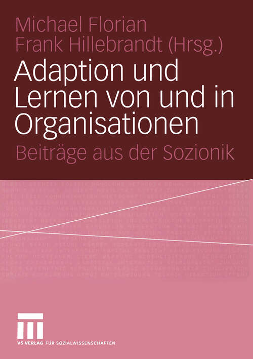 Book cover of Adaption und Lernen von und in Organisationen: Beiträge aus der Sozionik (2004)