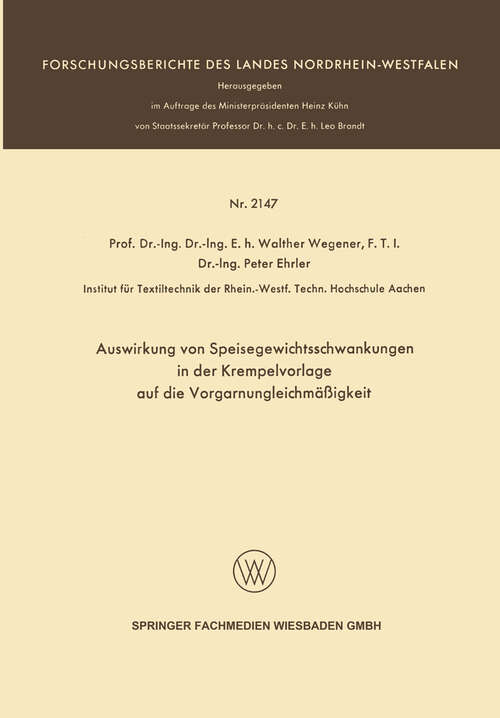 Book cover of Auswirkung von Speisegewichtsschwankungen in der Krempelvorlage auf die Vorgarnungleichmäßigkeit (1970) (Forschungsberichte des Landes Nordrhein-Westfalen)