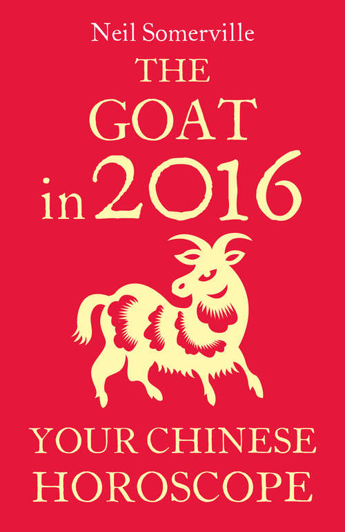 Book cover of The Goat in 2016: Your Chinese Horoscope (ePub edition)