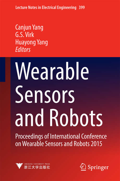 Book cover of Wearable Sensors and Robots: Proceedings of International Conference on Wearable Sensors and Robots 2015 (Lecture Notes in Electrical Engineering #399)