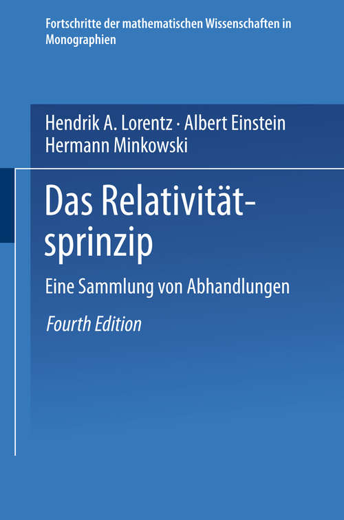 Book cover of Das Relativitätsprinzip: Eine Sammlung von Abhandlungen (4. Aufl. 1922) (Fortschritte der mathematischen Wissenschaften in Monographien)