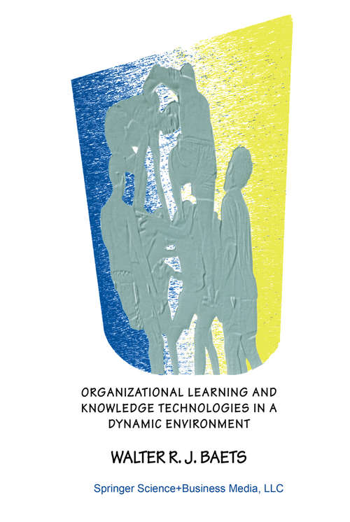 Book cover of Organizational Learning and Knowledge Technologies in a Dynamic Environment (1998)