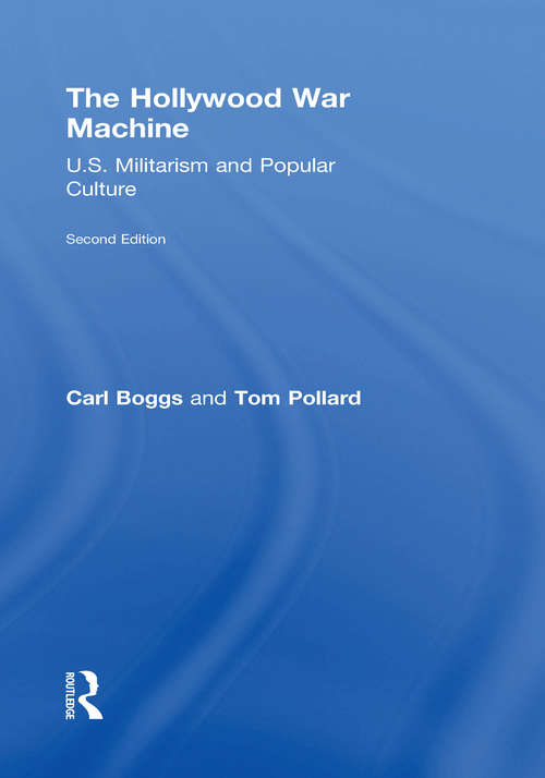 Book cover of The Hollywood War Machine: U.S. Militarism and Popular Culture