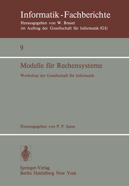 Book cover of Modelle für Rechensysteme: Workshop der GI, Bonn, 31. 3.-1. 4. 1977 (1977) (Informatik-Fachberichte #9)