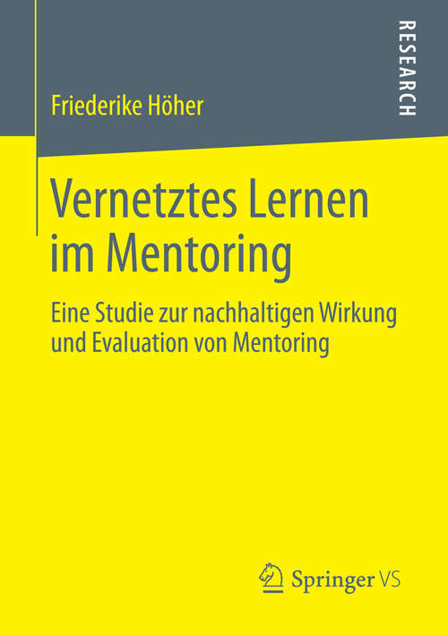 Book cover of Vernetztes Lernen im Mentoring: Eine Studie zur nachhaltigen Wirkung und Evaluation von Mentoring (2014)