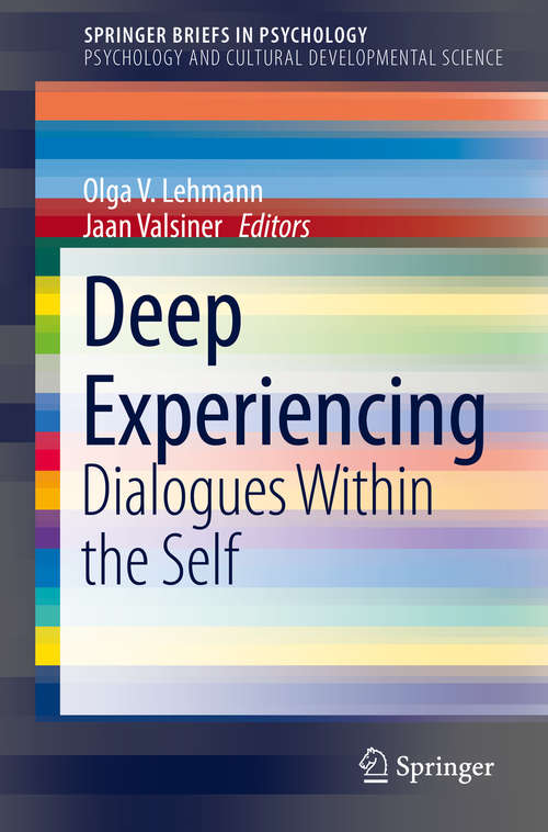 Book cover of Deep Experiencing: Dialogues Within the Self (SpringerBriefs in Psychology)