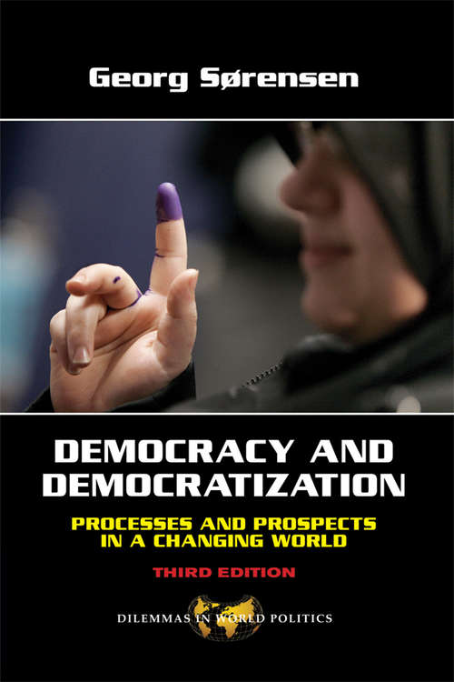 Book cover of Democracy and Democratization: Processes and Prospects in a Changing World, Third Edition (3)
