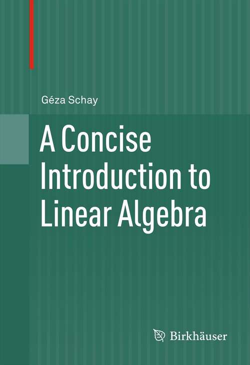 Book cover of A Concise Introduction to Linear Algebra (2012)