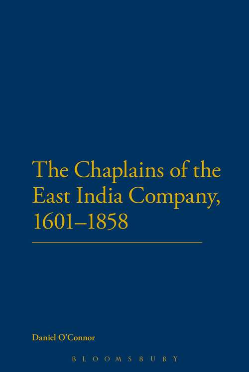 Book cover of The Chaplains of the East India Company, 1601-1858