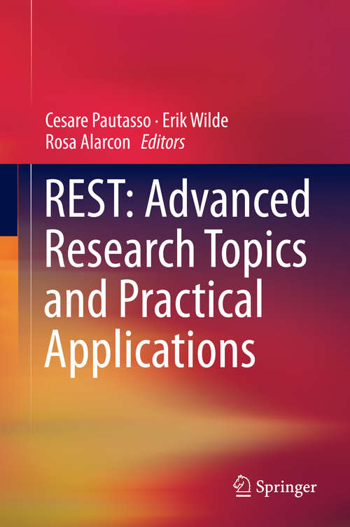 Book cover of REST: Advanced Research Topics And Practical Applications (2014)
