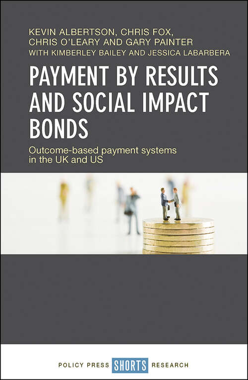 Book cover of Payment by Results and Social Impact Bonds: Outcome-based payment systems in the UK and US