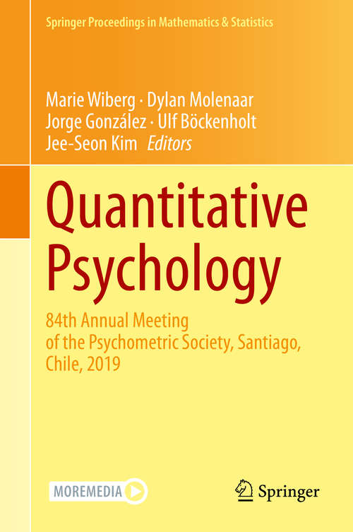 Book cover of Quantitative Psychology: 84th Annual Meeting of the Psychometric Society, Santiago, Chile, 2019 (1st ed. 2020) (Springer Proceedings in Mathematics & Statistics #322)