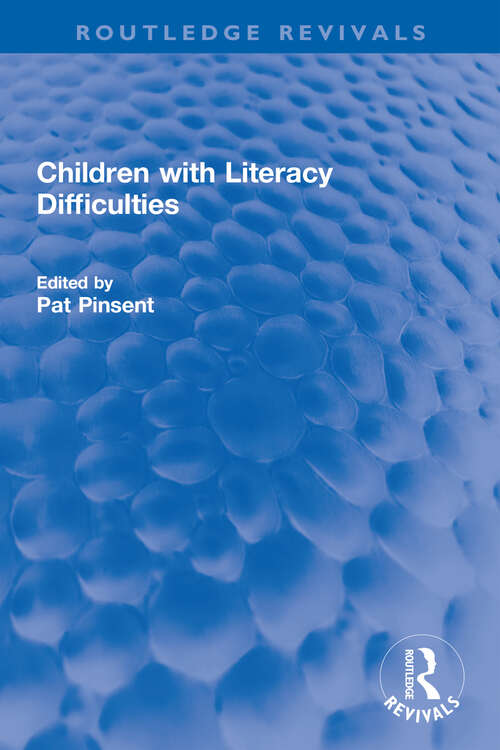 Book cover of Children with Literacy Difficulties (Routledge Revivals)