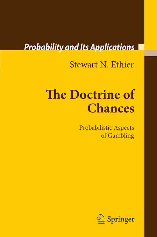 Book cover of The Doctrine of Chances: Probabilistic Aspects of Gambling (2010) (Probability and Its Applications)