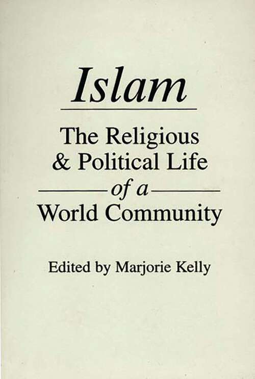 Book cover of Islam: The Religious and Political Life of a World Community