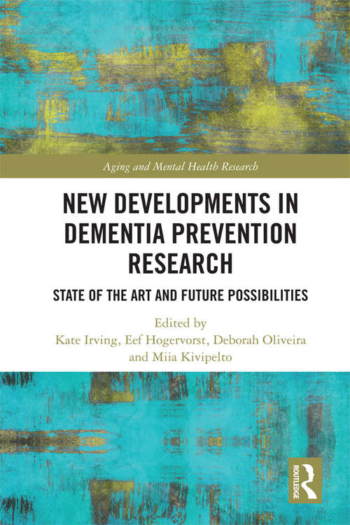 Book cover of New Developments in Dementia Prevention Research: State of the Art and Future Possibilities (Aging and Mental Health Research)