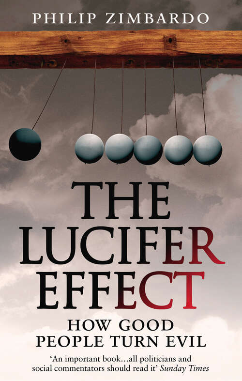 Book cover of The Lucifer Effect: How Good People Turn Evil