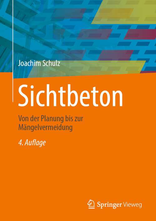 Book cover of Sichtbeton: Von der Planung bis zur Mängelvermeidung (4. Aufl. 2023)