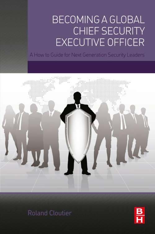 Book cover of Becoming a Global Chief Security Executive Officer: A How to Guide for Next Generation Security Leaders