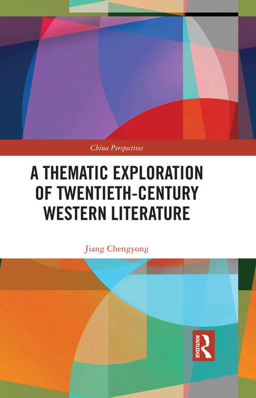 Book cover of A Thematic Exploration of Twentieth-Century Western Literature (China Perspectives)