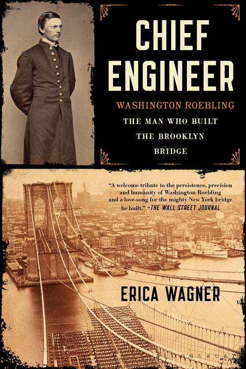 Book cover of Chief Engineer: Washington Roebling, The Man Who Built the Brooklyn Bridge