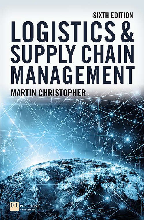 Book cover of Logistics and Supply Chain Management: Logistics And Supply Chain Management (6)