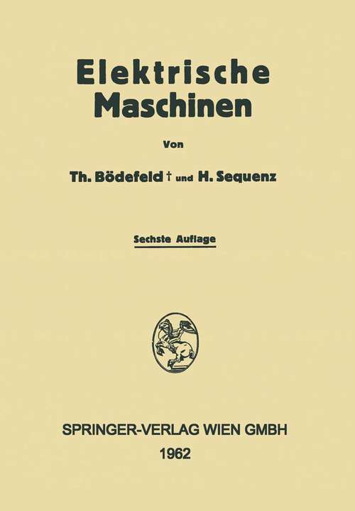 Book cover of Electrische Maschinen: Eine Einführung in die Grundlagen (pdf) (6. Aufl. 1962)