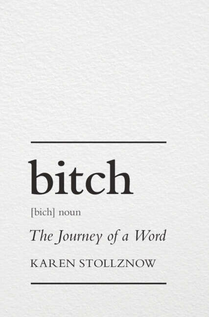 Book cover of Bitch: The Journey of a Word