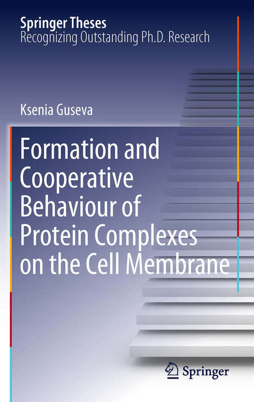 Book cover of Formation and Cooperative Behaviour of Protein Complexes on the Cell Membrane (2012) (Springer Theses)