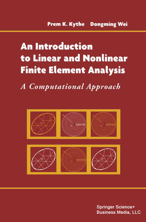 Book cover of An Introduction to Linear and Nonlinear Finite Element Analysis: A Computational Approach (2004)