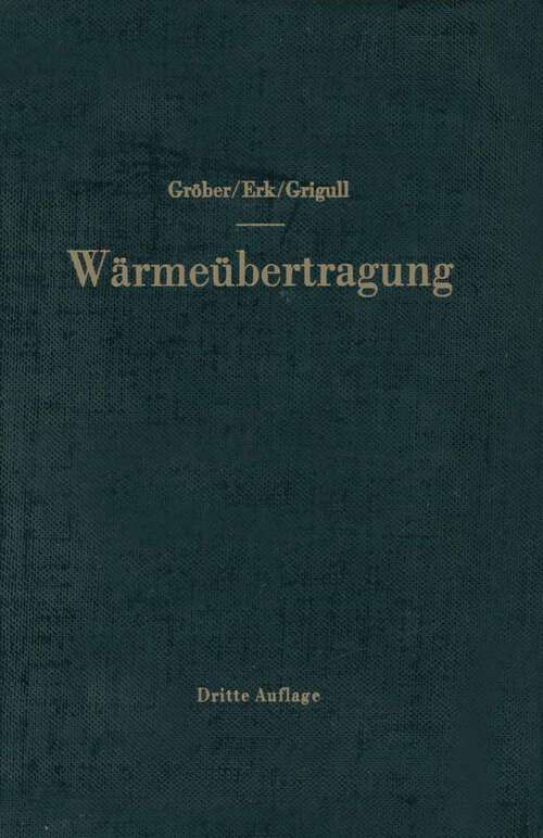 Book cover of Die Grundgesetze der Wärmeübertragung (3. Aufl. 1955)