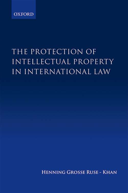Book cover of The Protection of Intellectual Property in International Law