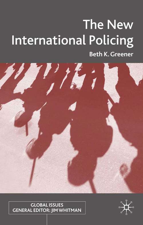 Book cover of The New International Policing (2009) (Global Issues)