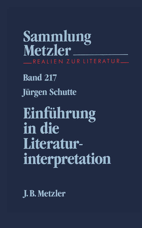 Book cover of Einführung in die Literaturinterpretation: Sammlung Metzler, 217 (1. Aufl. 1990) (Sammlung Metzler)