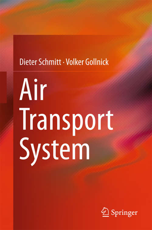 Book cover of Air Transport System (1st ed. 2016) (Research Topics In Aerospace Ser.)