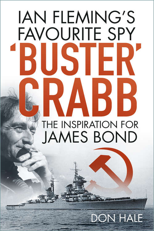 Book cover of 'Buster' Crabb: Ian Fleming’s Favourite Spy, The Inspiration for James Bond