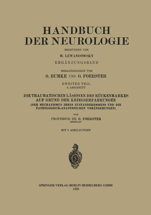 Book cover of Die traumatischen Läsionen des Rückenmarkes auf Grund der Kriegserfahrungen: Zweiter Teil (1929) (Handbuch der Neurologie: 2/2)