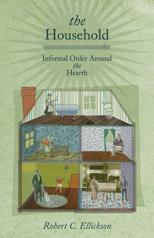 Book cover of The Household: Informal Order around the Hearth