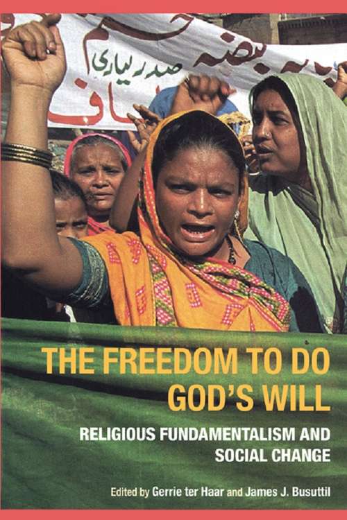 Book cover of The Freedom to do God's Will: Religious Fundamentalism and Social Change