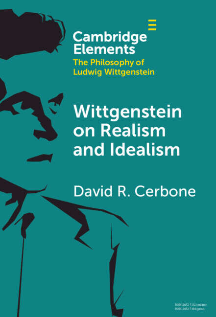 Book cover of Wittgenstein on Realism and Idealism (Elements in the Philosophy of Ludwig Wittgenstein)