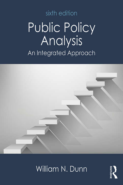 Book cover of Public Policy Analysis: An Integrated Approach