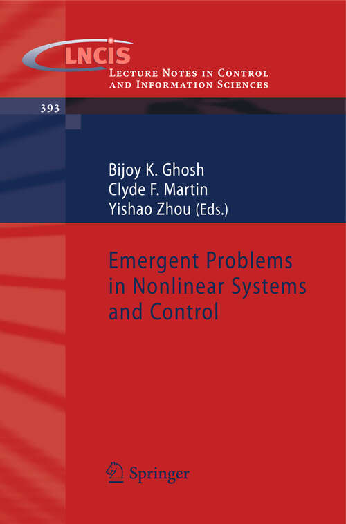 Book cover of Emergent Problems in Nonlinear Systems and Control (2010) (Lecture Notes in Control and Information Sciences #393)