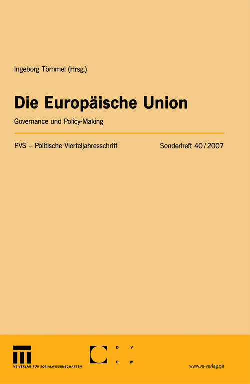 Book cover of Die Europäische Union: Governance und Policy-Making (2008) (Politische Vierteljahresschrift Sonderhefte)