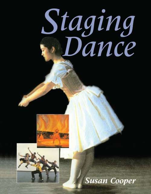 Book cover of Staging Dance (Ballet, Dance, Opera And Music Ser.)