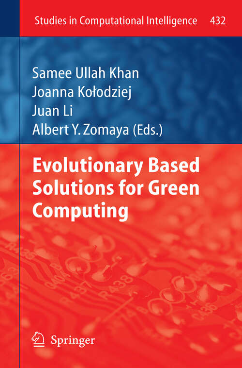 Book cover of Evolutionary Based Solutions for Green Computing (2013) (Studies in Computational Intelligence #432)